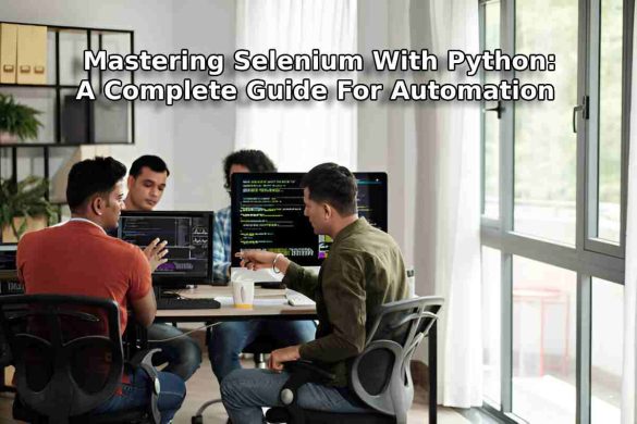 Mastering Selenium With Python