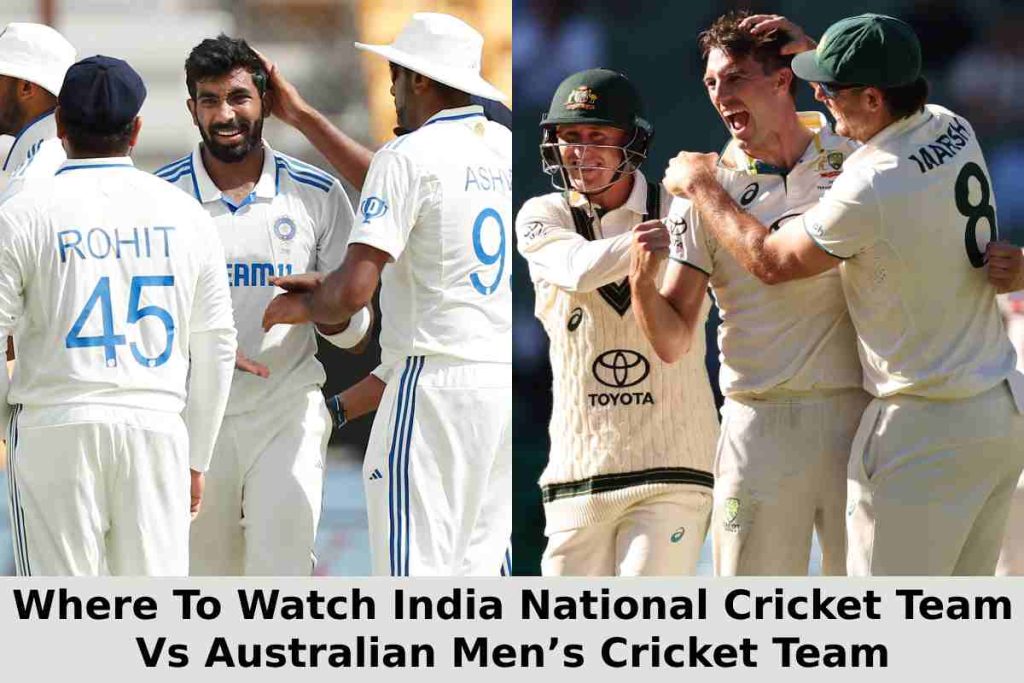 Where To Watch India National Cricket Team Vs Australian Men’s Cricket Team